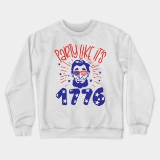 party like its 1776 Crewneck Sweatshirt